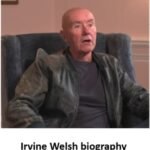 Irvine Welsh Biography (2026): Age, Net Worth, Family, Career & Life Story