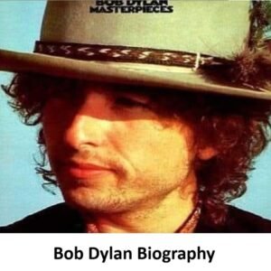 Bob Dylan Biography